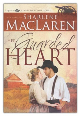 Her Guarded Heart, #3  -     By: Sharlene MacLaren
