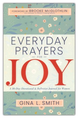 Everyday Prayers for Joy  -     By: Gina L. Smith

