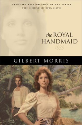 Royal Handmaid, The - eBook  -     By: Gilbert Morris

