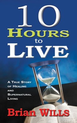 10 Hours To Live - eBook  -     By: Brian Wills
