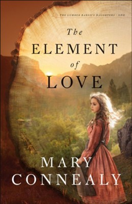 The Element of Love, #1  -     By: Mary Connealy

