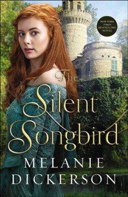 the silent songbird by melanie dickerson