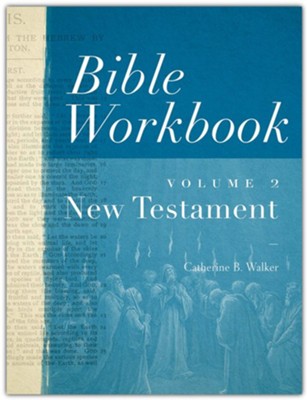 Bible Workbook Volume 2: New Testament  -     By: Catherine Walker
