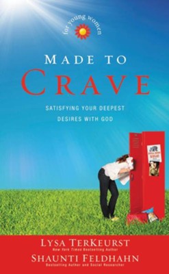 Made to Crave for Young Women: Satisfying Your Deepest Desires with God - eBook  -     By: Lysa TerKeurst
