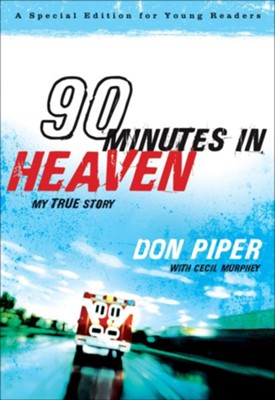 90 Minutes in Heaven: My True Story - eBook  -     By: Don Piper, Cecil Murphey
