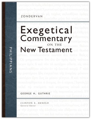 Philippians: Zondervan Exegetical Commentary on the New Testament [ZECNT]   -     Edited By: Clinton E. Arnold
    By: George H. Guthrie
