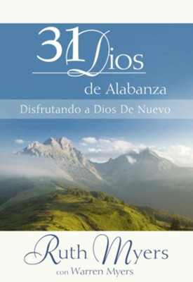 31 Dias De Alabanza: Enjoying God Anew: Spanish Edition - eBook  -     By: Ruth Myers
