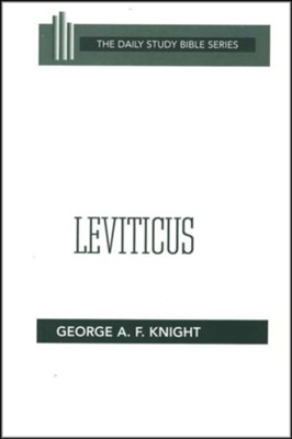 Leviticus: Daily Study Bible [DSB] (Paperback)   -     By: George A.F. Knight
