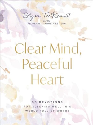 Clear Mind, Peaceful Heart: 50 Devotions for Sleeping Well in a World Full of Worry