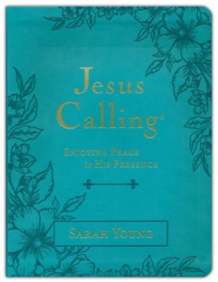 Jesus Calling, Large Text Teal Leathersoft, with Full Scriptures ...