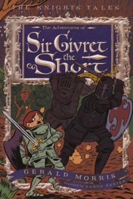 Adventures of Sir Givret the Short  -     By: Gerald Morris
