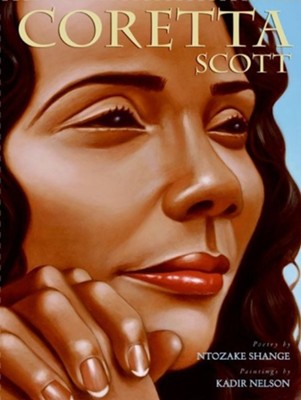 Coretta Scott  -     By: Ntozake Shange, Kadir Nelson
