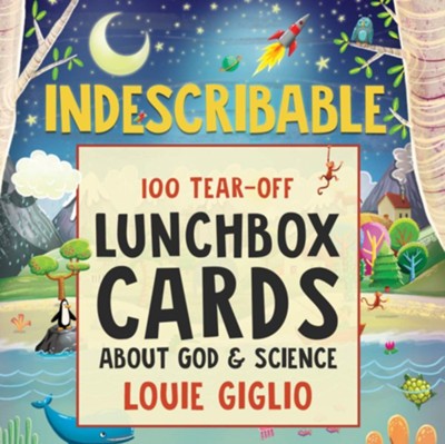 Indescribable Tear-Off Lunchbox Cards   -     By: Louie Giglio

