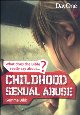 What does the Bible really say about Childhood Sexual Abuse?  -     By: Gemma Bibb
