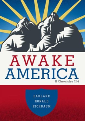 Awake America: II Chronicles 7:14 - eBook  -     By: Barlane Ronald Eichbaum
