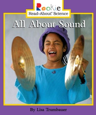 All About Sound  -     By: Lisa Trumbauer
