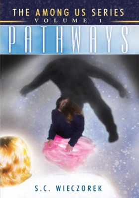 Among Us: Pathways - eBook  -     By: S.C. Wieczorek
