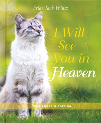 I Will See You in Heaven (Cat Lover's Edition)   -     By: Jack Wintz
