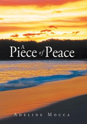 A Piece of Peace - eBook  -     By: Adeline Mocca
