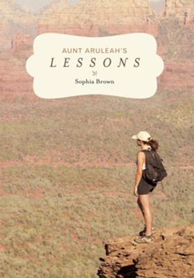 Aunt Aruleah's Lessons - eBook  -     By: Sophia Brown
