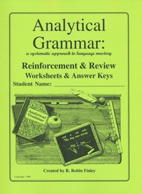 Analytical Grammar: Reinforcement & Review Worksheets & Answer Keys  -     By: R. Robin Finley
