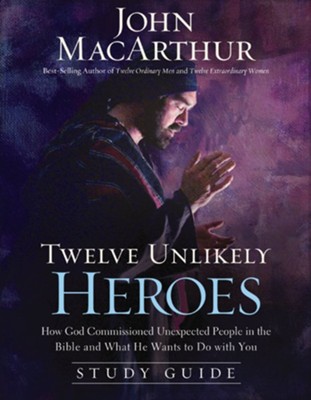 Twelve Unlikely Heroes Study Guide: How God Commissioned Unexpected People in the Bible and What He Wants to Do with You - eBook  -     By: John MacArthur
