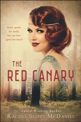 The Red Canary  -     By: Rachel McDaniel

