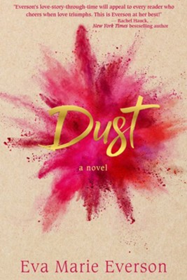 Dust: A Novel  -     By: Eva Marie Everson
