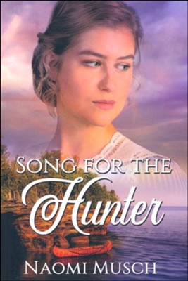 Song for the Hunter  -     By: Naomi Musch
