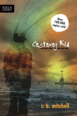 Castaway Kid: One Man's Search for Hope and Home - eBook  -     By: R.B. Mitchell
