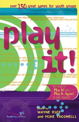 Best of Play It! - eBook  -     By: Wayne Rice, Mike Yaconelli

