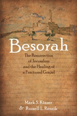 Besorah  -     By: Mark S. Kinzer & Russell L. Resnik
