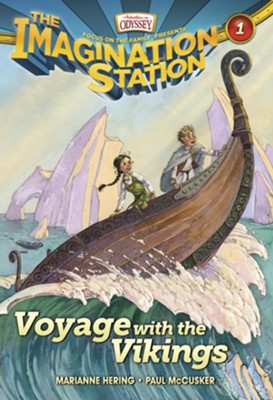 Adventures in Odyssey The Imagination Station &reg; #1: Voyage with the Vikings  -     By: Marianne Hering, Paul McCusker
