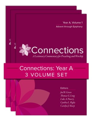 Connections: Year A, Three-Volume Set  -     Edited By: Joel B. Green, Thomas G. Long, Luke A. Powery, Cynthia L. Rigby & Carolyn J. Sharp
