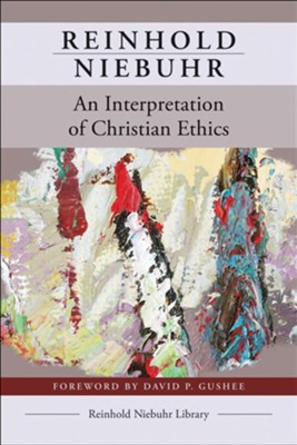 An Interpretation of Christian Ethics  -     By: Reinhold Niebuhr
