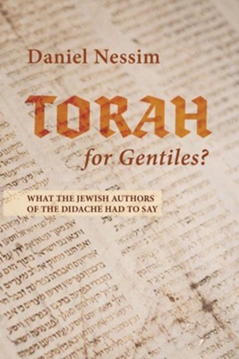 Torah for Gentiles Daniel Nessim 9781725267077 Christianbook