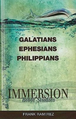 Immersion Bible Studies: Galatians, Ephesian, Philippeans - eBook  -     Edited By: Jack A. Keller
    By: Frank Ramirez
