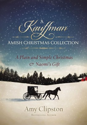 A Kauffman Amish Christmas Collection - eBook  -     By: Amy Clipston
