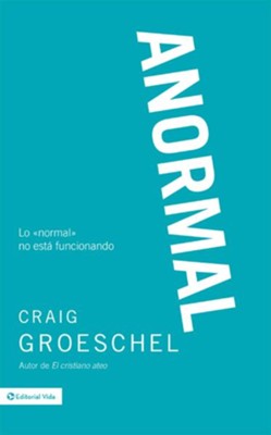 Anormal: Lo > no esta funcionando - eBook  -     By: Craig Groeschel
