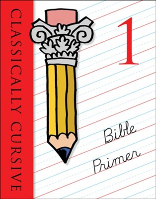 Classically Cursive Bible Primer Book 1 Second Edition BJ Jordan