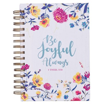 Be Joyful Always, Spiral-bound Journal  - 