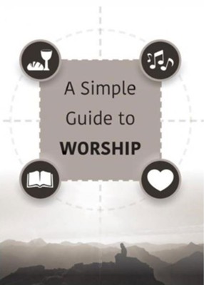 A Simple Guide to Worship: Simple Guide  -     By: Jack Hay
