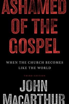 Ashamed of the Gospel: When the Church Becomes Like the World - eBook  -     By: John MacArthur
