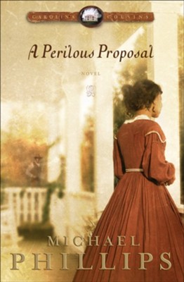 Perilous Proposal, A - eBook  -     By: Michael Phillips
