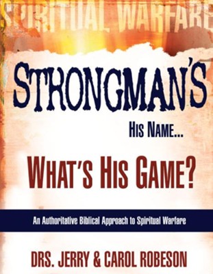 Strongman's His Name, What's His Game - eBook  -     By: Dr. Jerry Robeson, Dr. Carol Robeson
