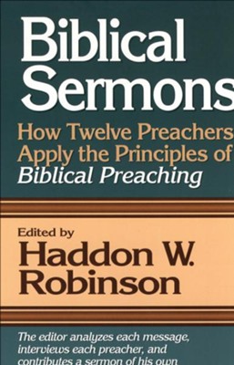 Biblical Sermons: How Twelve Preachers Apply the Principles of Biblical Preaching - eBook  -     Edited By: Haddon W. Robinson
    By: Edited by Haddon W. Robinson
