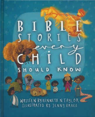 Bible Stories Every Child Should Know  -     By: Kenneth Taylor
    Illustrated By: Jenny Brake
