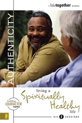 Authenticity: Living a Spiritually Healthy Life - eBook  -     By: Brett Eastman, Dee Eastman, Todd Wendorff, Denise Wendorff
