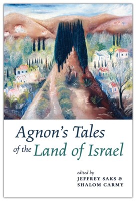 Agnon's Tales of the Land of Israel  - 