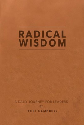 Radical Wisdom - Imitation Leather  -     By: Regi Campbell

